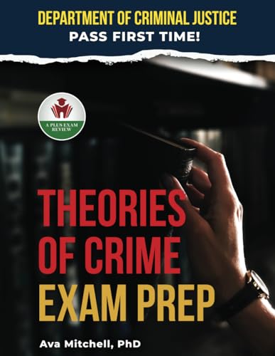 THEORIES OF CRIME EXAM PREP