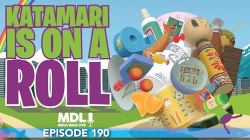 Mega Dads Live Episode 190: Katamari is on a Roll! cover art