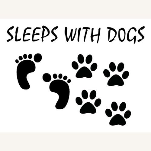 Dog Lover Decal Sleeps with Dogs Paw Prints Black Vinyl Decal Wall Sticker