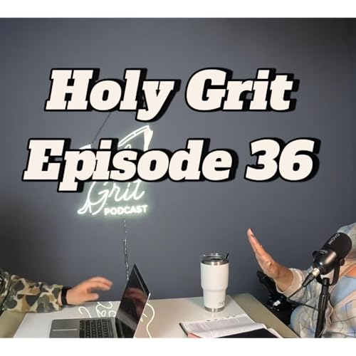 Holy Grit Episode 36- Guard the Gates: Protecting Our Kids from the World