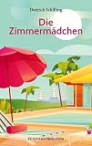 Die Zimmermädchen: Ein Krimi aus Kambodscha - Dietrich Schilling 