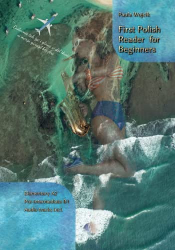 Compare Textbook Prices for First Polish Reader for Beginners: Bilingual for Speakers of English with bi-directional dictionary and audio tracks Graded Polish Readers ISBN 9798356421778 by Wojcik, Paula,Zubakhin, Vadym