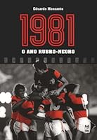1981 - O Ano Rubro-Negro 8578881613 Book Cover
