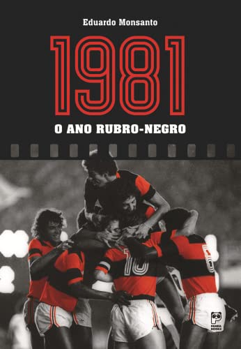 1981 - o ano rubro-negro