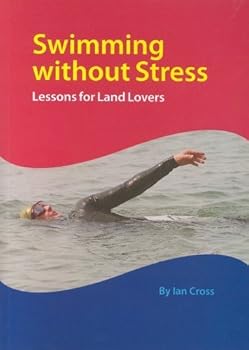 Paperback Swimming without Stress: Lessons for Land Lovers Book
