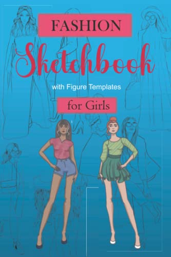 Fashion Sketchbook with Figure Templates for Girls: Draw your Fashion Design Styles with this Sketch Pad. Fashion Sketch Book For Beginners. image 2