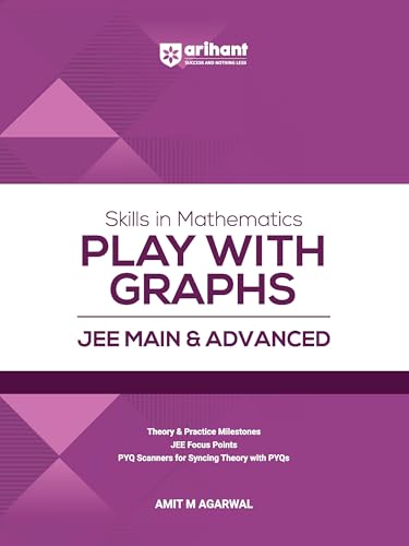 Image of Arihant Skills in Mathematics Play with Graphs for JEE Main & Advanced 2026-2027 | Theory, Practice Milestones & PYQ Scanners | Ideal for IIT JEE Aspirants by Amit M Agarwal
