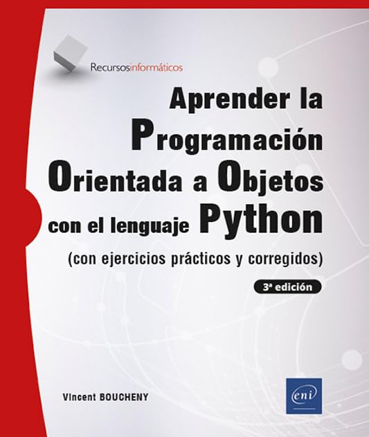 Aprender Programación Orientada a Objetos con Python: (con ejercicios prácticos y corregidos) (3ª edición) (Recursos Informáticos)