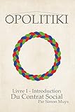  Opolitiki - Livre I - Du Contrat Social: Introduction