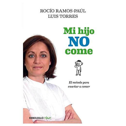 Mi hijo no come: El método para enseñar a comer (Clave)