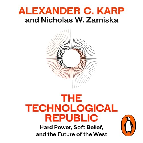 The Technological Republic - Alexander C. Karp, Nicholas W. Zamiska episode artwork