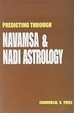 Predicting Through Navamsa and Nadi Astrology