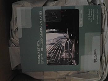 Paperback Business Ethical: Ethical Decision Making and Cases (Custom) by O.C. Ferrell Book