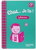  Chut... Je lis ! - Méthode de lecture CP - Syllabaire - Ed.2009