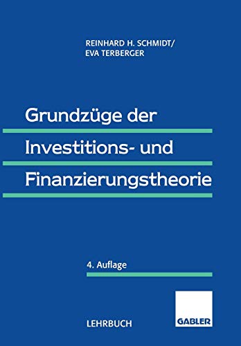 Grundzüge der Investitions- und Finanzierungstheorie Grundzüge der Investitions- und Finanzierungstheorie