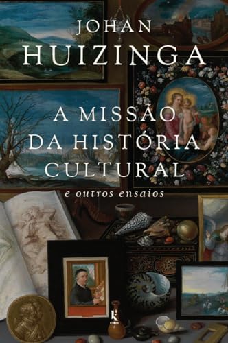 A missão da História Cultural: e outros ensaios