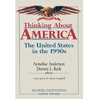 Thinking About America: The United States in the 1990s (Hoover Institution Press Publication) 0817987517 Book Cover