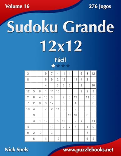 Sudoku Grande 12x12 - Fácil - Volume 16 - 276 Jogos (Portuguese Edition)