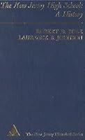 The New Jersey high school: A history B0007DUQU4 Book Cover