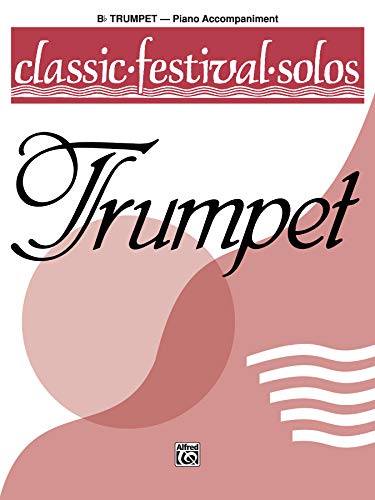 Classic Festival Solos (B-flat Trumpet), Vol 1: Piano Acc. (Classic Festival Solos, Vol 1)