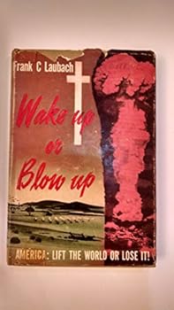 Hardcover Wake up or blow up!: America: lift the world or lose it! Book