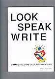  Look, speak, write : L\'image fixe dans la classe d\'anglais