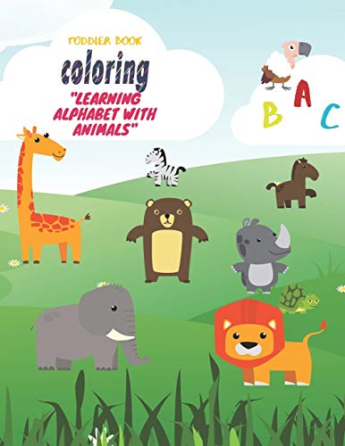 Toddler coloring book "Learning alphabet with animals": Kids fantastic learning and coloring book with animals illustrations.Size(8.5 x 11 in_55 pages).