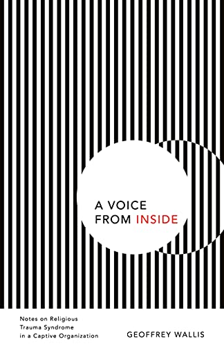 A Voice from Inside: Notes on Religious Trauma in a Captive Organization