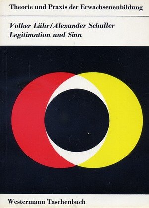 Legitimation und Sinn. Ein soziologischer Beitrag zur Theorie der Erwachsenenbildung
