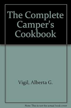 Paperback The Complete Camper's Cookbook Book