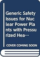 Generic safety issues for nuclear power plants with pressurised heavy water reactors and measures for their resolution: IAEA-TECDOC Series 1554 9201040075 Book Cover