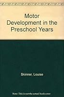 Motor Development in the Preschool Years 039803835X Book Cover