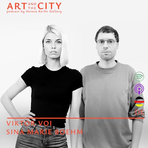 #29 Art and the City - Sina-Marie Boehm mit K&uuml;nstler Viktor Voi