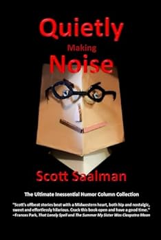 Paperback Quietly Making Noise: The Ultimate Inessential Humor Column Collection Book