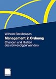  Management 2. Ordnung: Chancen und Risiken des notwendigen Wandels
