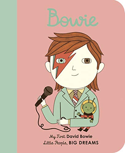 David Bowie: My First David Bowie [BOARD BOOK] (26) (Little People, BIG DREAMS