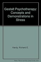 Gestalt Psychotherapy: Concepts and Demonstrations in Stress, Relationships, Hypnosis, and Addiction 0398057397 Book Cover