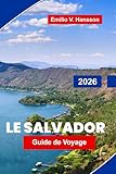 Le Salvador Guide de voyage 2026: Découvrez des volcans, des plages de surf, des...