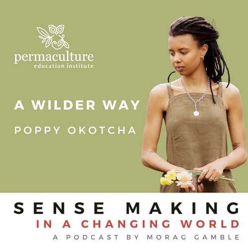 A Wilder Way with Poppy Okotcha and Morag Gamble Podcast Por arte de portada