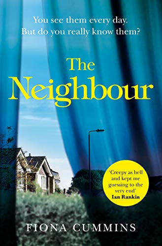 The Neighbour: An Addictive and Compelling Thriller from the Author of Into the Dark