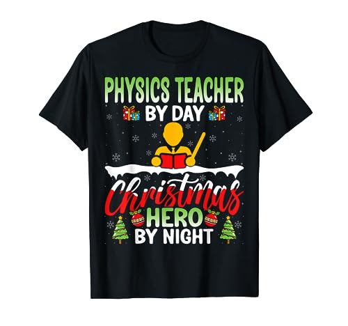 Physics Teacher by Day Christmas Xmas - Physics Educator Camiseta