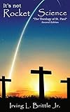 It's Not Rocket Science: The Theology of Saint Paul The Apostle