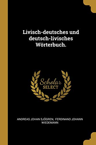 Livisch-deutsches und deutsch-livisches Wörterbuch. (German Edition)