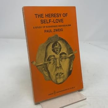 Paperback The heresy of self-love;: A study of subversive individualism Book