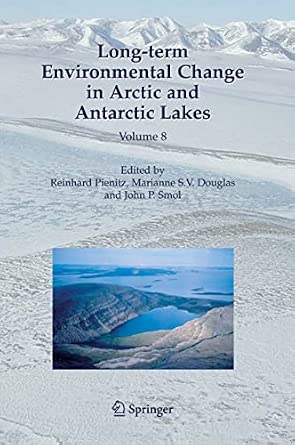 Long-term Environmental Change in Arctic and Antarctic Lakes: Volume 8 2004th Edition book cover