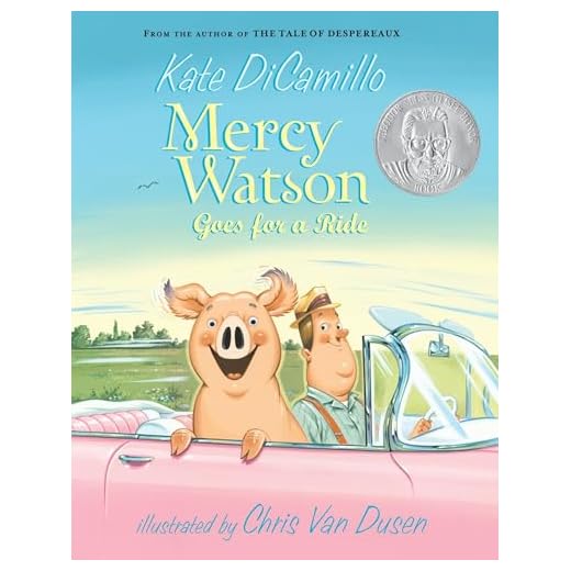 Mercy Watson Goes for a Ride: (A Funny and Heartwarming Chapter Book About a Lovable, Toast-Eating Pig - Perfect for Early Readers and Kids Ages 5-7 in Grades K-3)