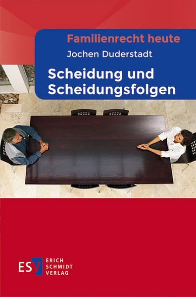 Familienrecht heute - - Scheidung und Scheidungsfolgen