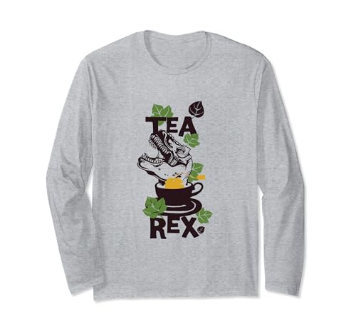 Para los amantes del té, divertido frase Tee Rex Tea Rex T-Rex Manga Larga