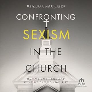 Confronting Sexism in the Church Audiolibro Por Heather Matthews, Scot McKnight - foreword arte de portada