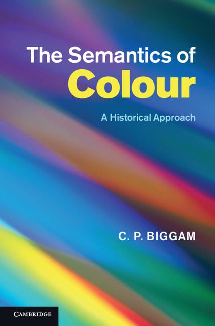 The Semantics of Colour: A Historical Approach